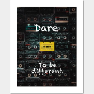 Dare to be different Posters and Art